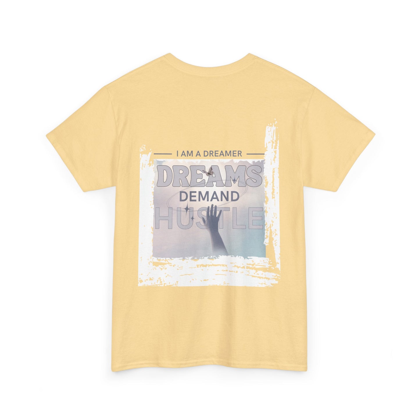 Dreams Demand Hustle T-shirt