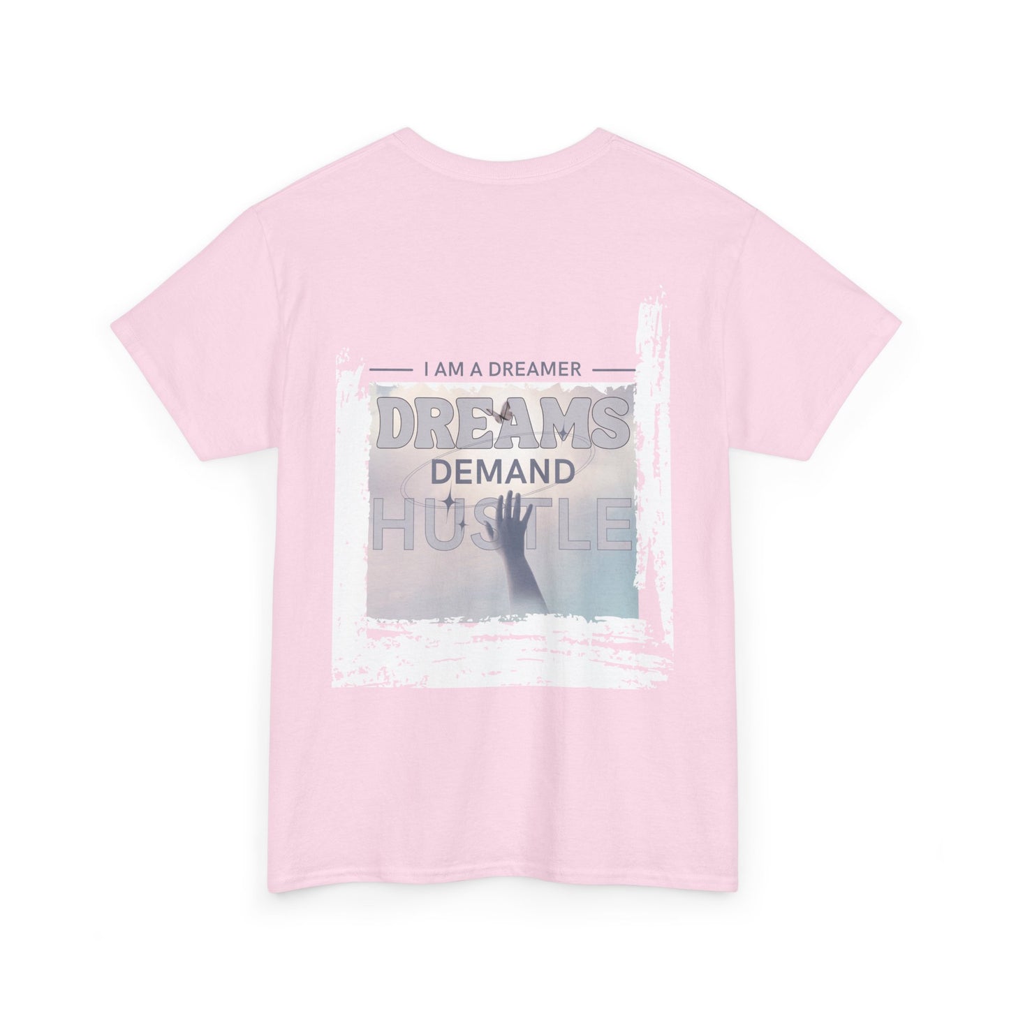 Dreams Demand Hustle T-shirt