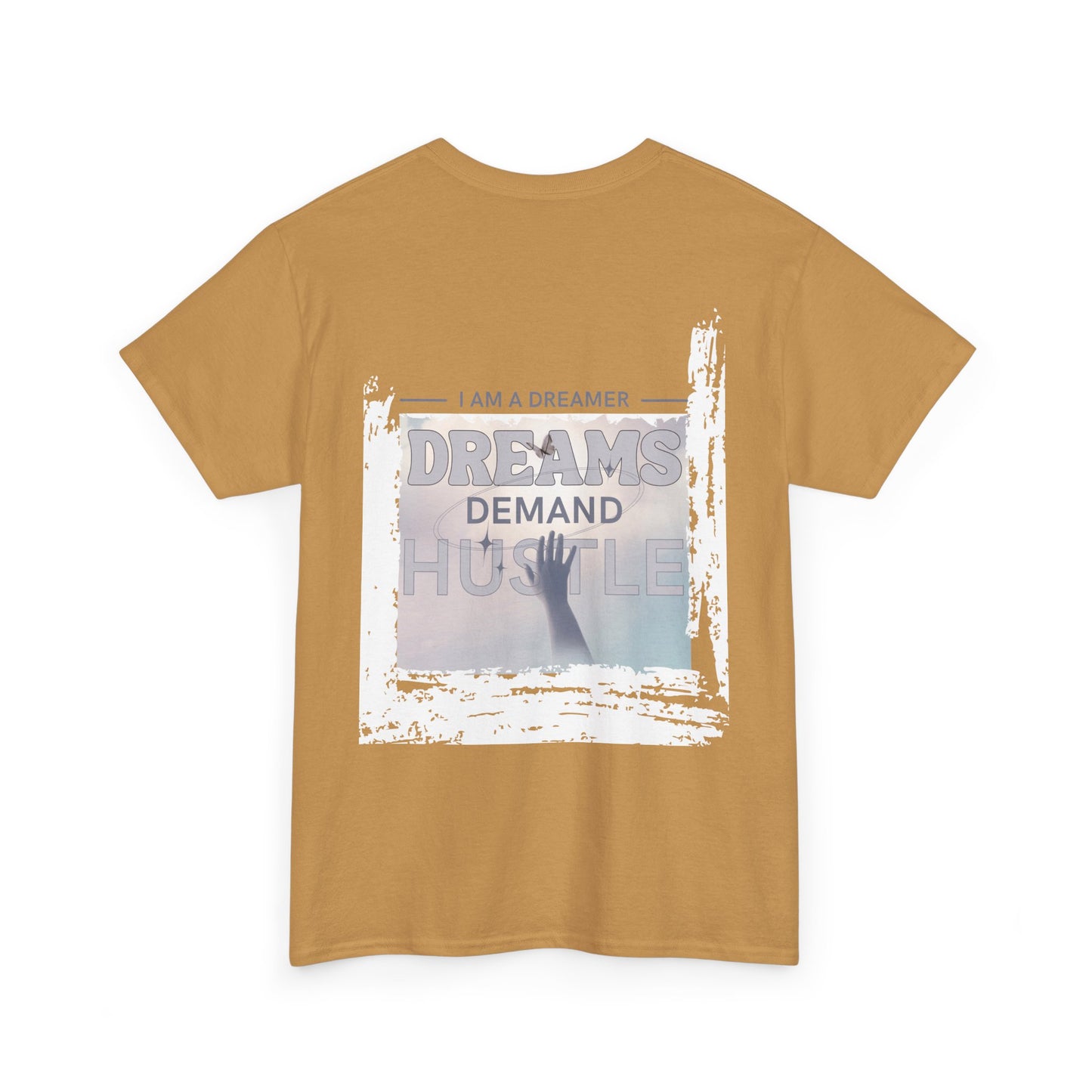 Dreams Demand Hustle T-shirt