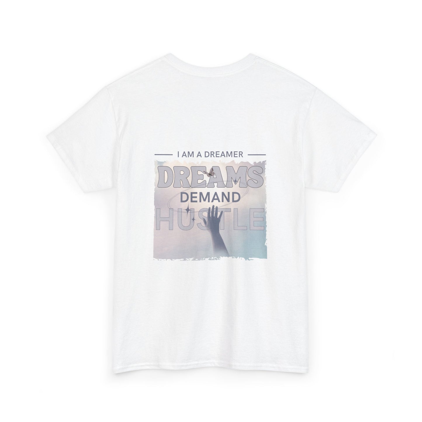 Dreams Demand Hustle T-shirt