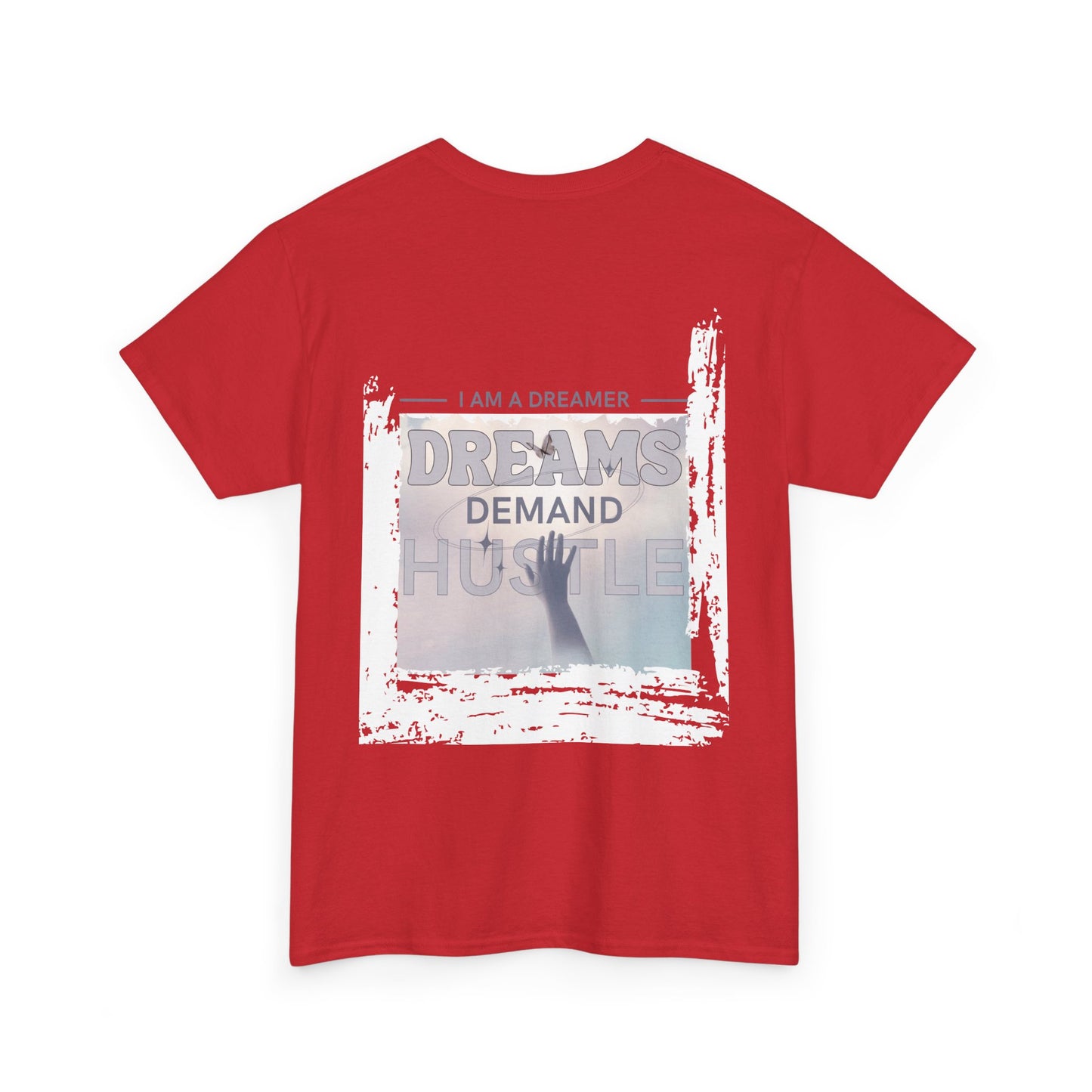 Dreams Demand Hustle T-shirt