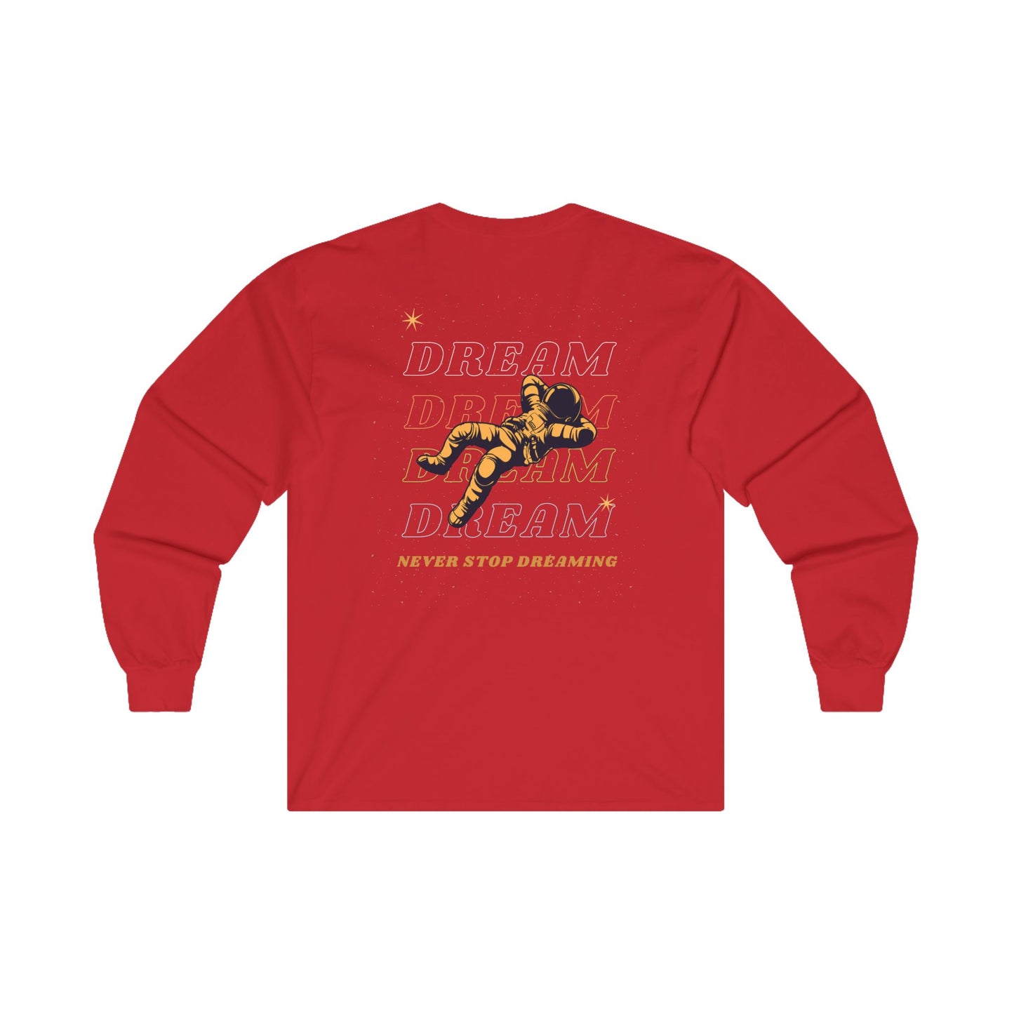 Never Stop Dreaming Sweatshirt