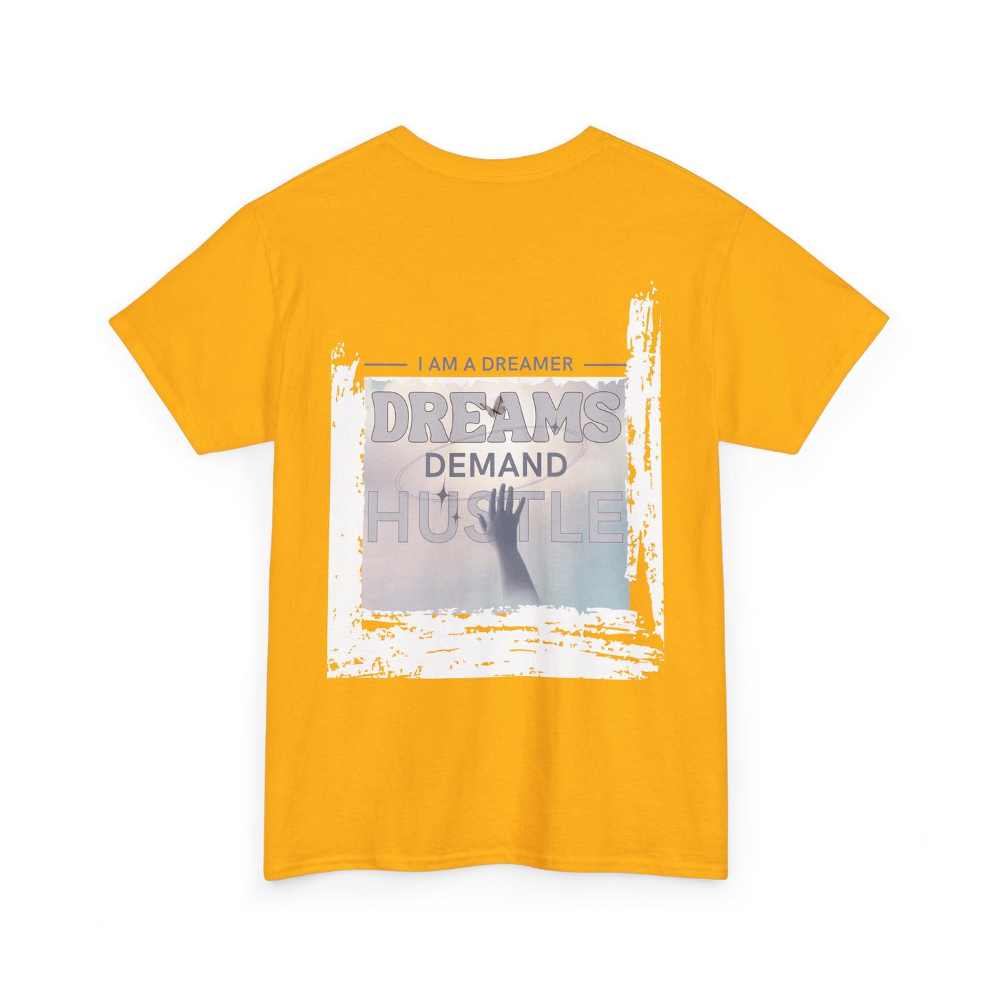 Dreams Demand Hustle T-shirt